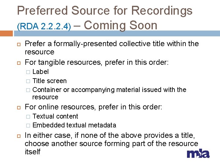 Preferred Source for Recordings (RDA 2. 2. 2. 4) – Coming Soon Prefer a