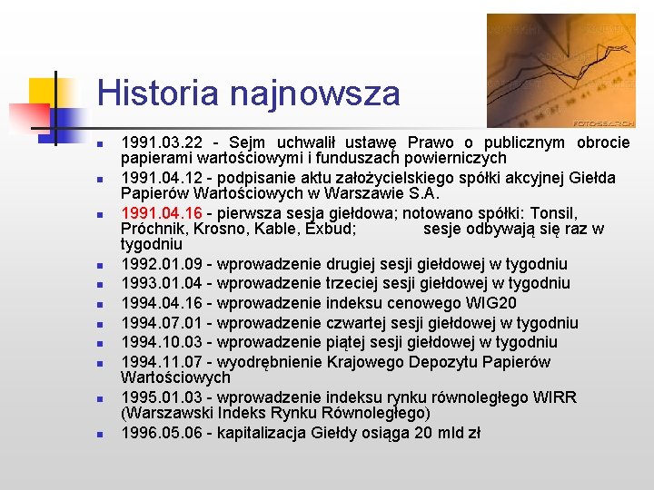 Historia najnowsza n n n 1991. 03. 22 - Sejm uchwalił ustawę Prawo o
