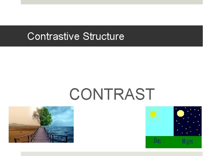 Contrastive Structure CONTRAST Contrastive Structure CONTRAST