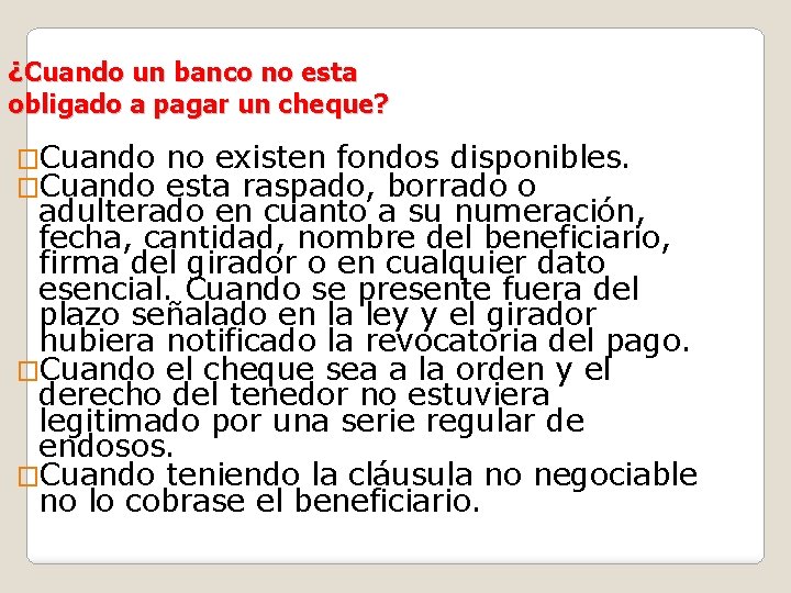 ¿Cuando un banco no esta obligado a pagar un cheque? �Cuando no existen fondos