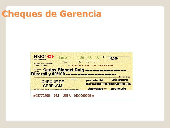 Cheques de Gerencia Lima 08 06 07 10, 000. - Carlos Blondet Doig --------------Diez