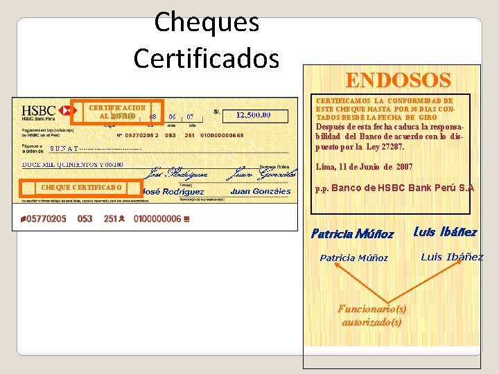 Cheques Certificados CERTIFICACION AL DORSO Lima ENDOSOS CERTIFICAMOS LA CONFORMIDAD DE ESTE CHEQUE HASTA