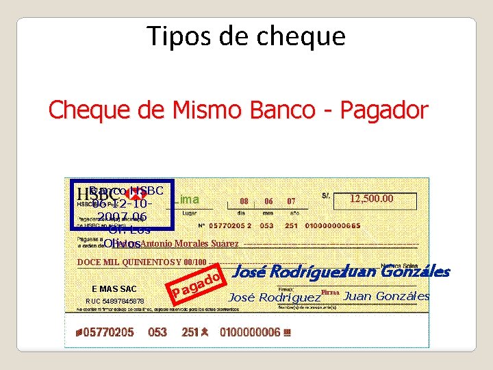 Tipos de cheque Cheque de Mismo Banco - Pagador Banco HSBC 12, 500. 00