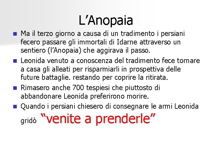 L’Anopaia Ma il terzo giorno a causa di un tradimento i persiani fecero passare