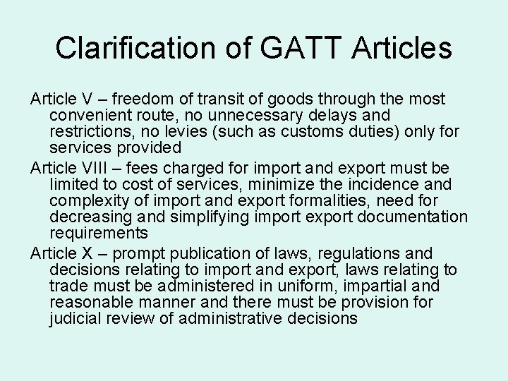 Clarification of GATT Articles Article V – freedom of transit of goods through the