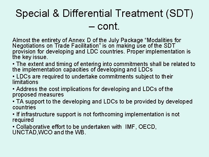 Special & Differential Treatment (SDT) – cont. Almost the entirety of Annex D of