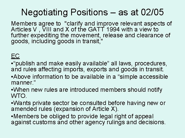 Negotiating Positions – as at 02/05 Members agree to "clarify and improve relevant aspects