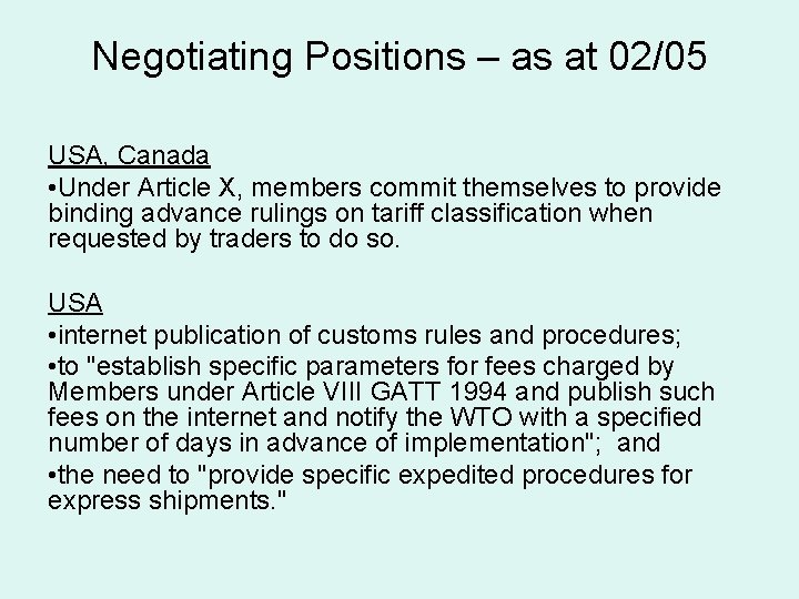 Negotiating Positions – as at 02/05 USA, Canada • Under Article X, members commit