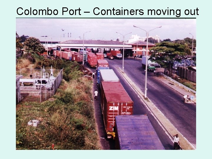 Colombo Port – Containers moving out 