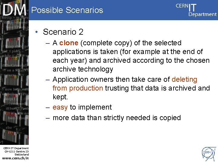 Possible Scenarios • Scenario 2 – A clone (complete copy) of the selected applications