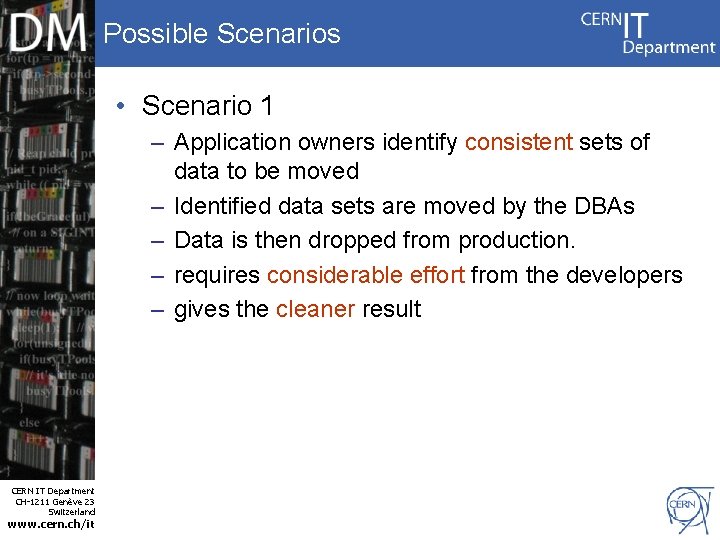 Possible Scenarios • Scenario 1 – Application owners identify consistent sets of data to