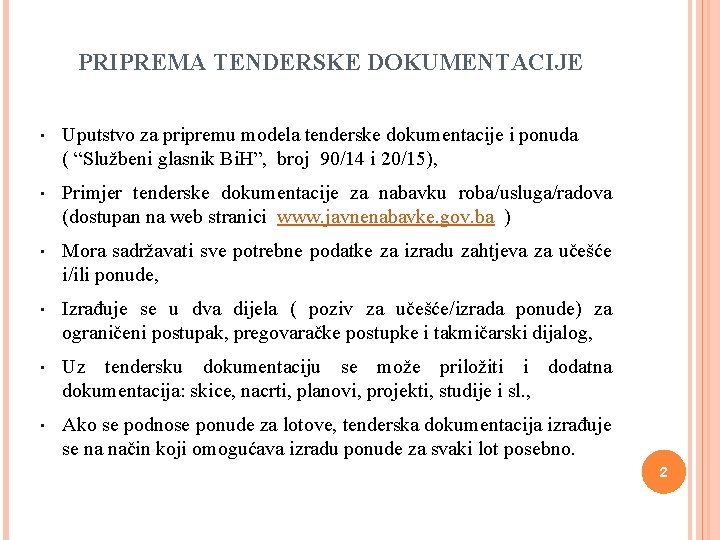 PRIPREMA TENDERSKE DOKUMENTACIJE • Uputstvo za pripremu modela tenderske dokumentacije i ponuda ( “Službeni