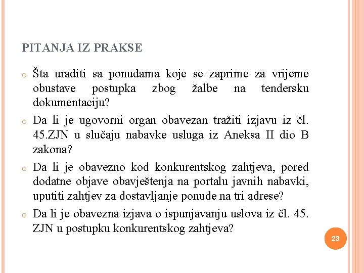 PITANJA IZ PRAKSE o o Šta uraditi sa ponudama koje se zaprime za vrijeme