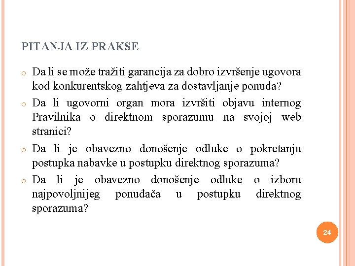 PITANJA IZ PRAKSE o o Da li se može tražiti garancija za dobro izvršenje