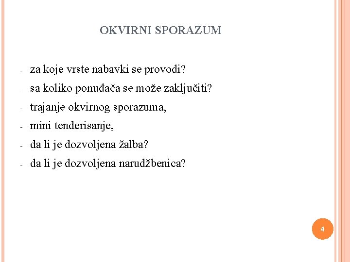 OKVIRNI SPORAZUM - za koje vrste nabavki se provodi? - sa koliko ponuđača se