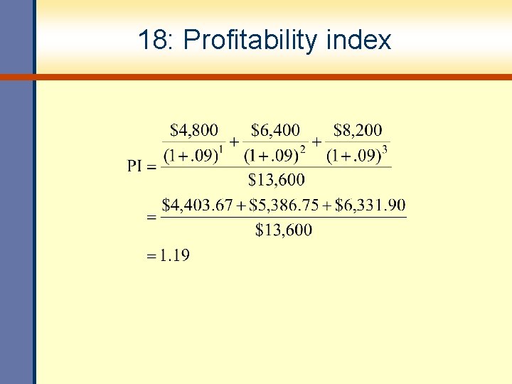 18: Profitability index 18: Profitability index