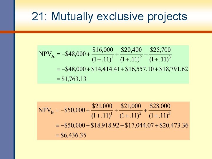 21: Mutually exclusive projects 21: Mutually exclusive projects
