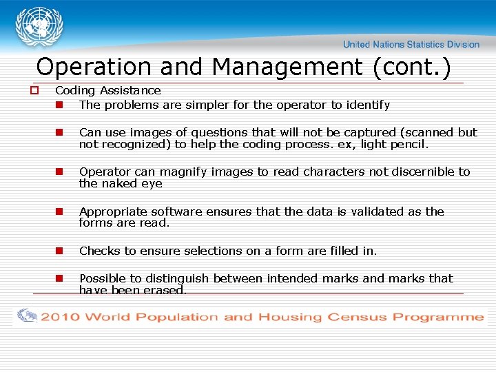 Operation and Management (cont. ) o Coding Assistance n The problems are simpler for