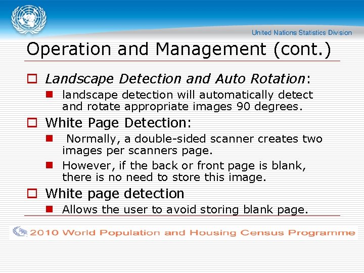 Operation and Management (cont. ) o Landscape Detection and Auto Rotation: n landscape detection