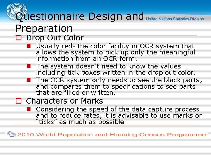 Questionnaire Design and Preparation o Drop Out Color n Usually red- the color facility