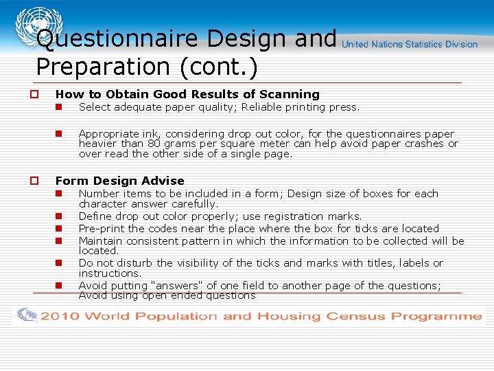 Questionnaire Design and Preparation (cont. ) o o How to Obtain Good Results of