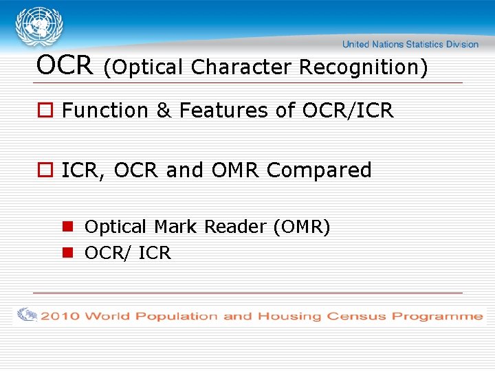 OCR (Optical Character Recognition) o Function & Features of OCR/ICR o ICR, OCR and