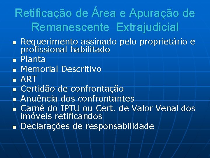 Retificação de Área e Apuração de Remanescente Extrajudicial n n n n Requerimento assinado