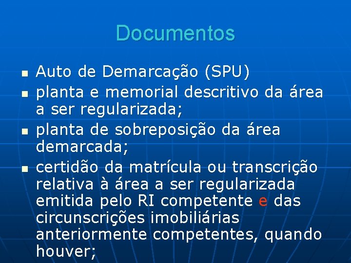 Documentos n n Auto de Demarcação (SPU) planta e memorial descritivo da área a