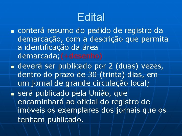 Edital n n n conterá resumo do pedido de registro da demarcação, com a