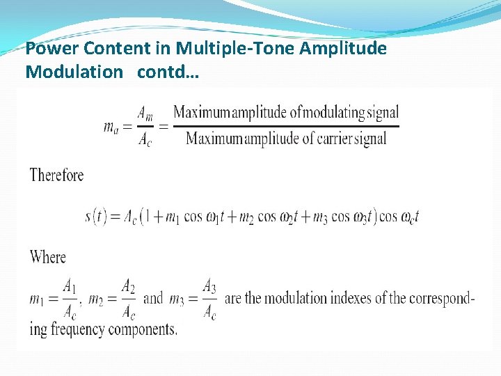 Power Content in Multiple-Tone Amplitude Modulation contd… 