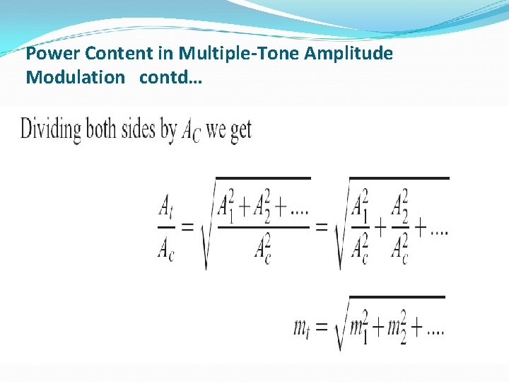 Power Content in Multiple-Tone Amplitude Modulation contd… 