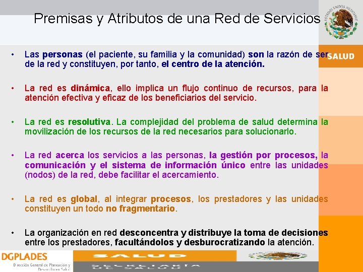 Premisas y Atributos de una Red de Servicios • Las personas (el paciente, su Premisas y Atributos de una Red de Servicios • Las personas (el paciente, su