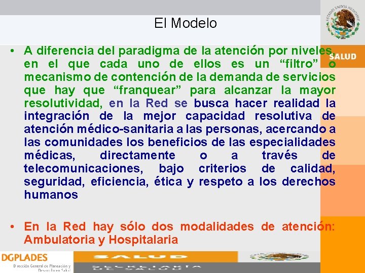 El Modelo • A diferencia del paradigma de la atención por niveles, en el El Modelo • A diferencia del paradigma de la atención por niveles, en el