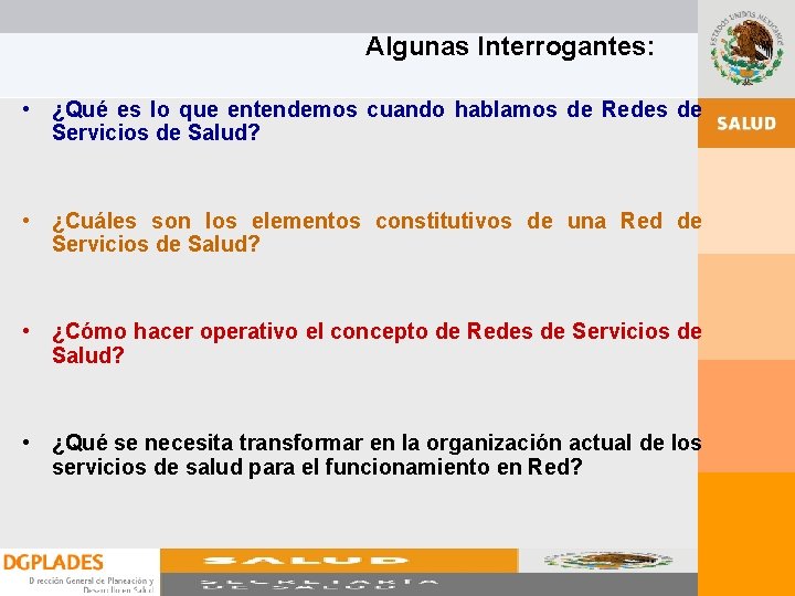 Algunas Interrogantes: • ¿Qué es lo que entendemos cuando hablamos de Redes de Servicios Algunas Interrogantes: • ¿Qué es lo que entendemos cuando hablamos de Redes de Servicios