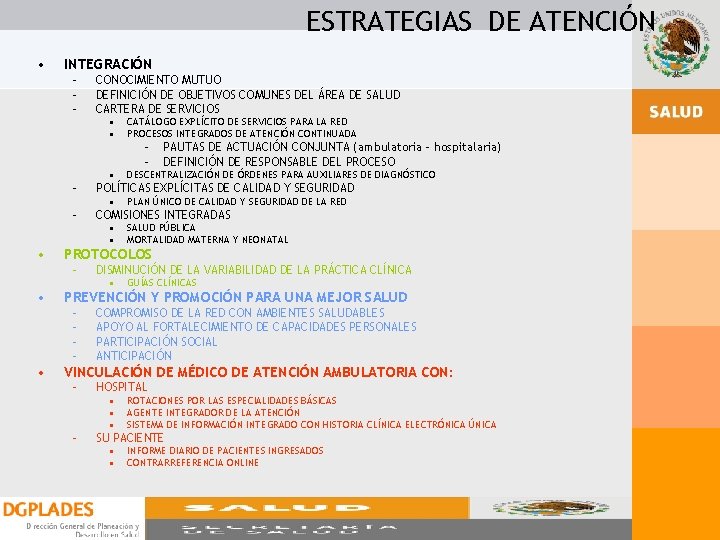 ESTRATEGIAS DE ATENCIÓN • • INTEGRACIÓN – – – CONOCIMIENTO MUTUO DEFINICIÓN DE OBJETIVOS ESTRATEGIAS DE ATENCIÓN • • INTEGRACIÓN – – – CONOCIMIENTO MUTUO DEFINICIÓN DE OBJETIVOS