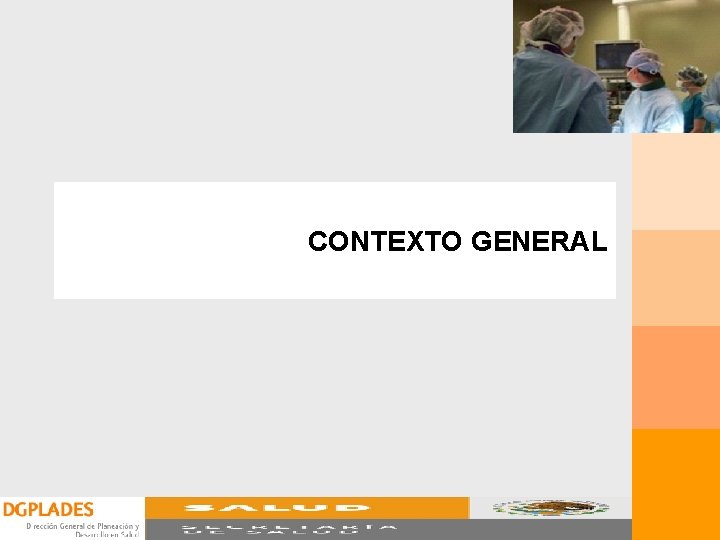 CONTEXTO GENERAL CONTEXTO GENERAL