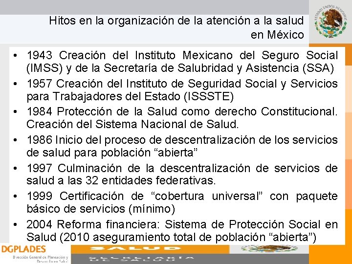 Hitos en la organización de la atención a la salud en México • 1943 Hitos en la organización de la atención a la salud en México • 1943