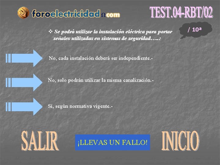 v Se podrá utilizar la instalación eléctrica para portar señales utilizadas en sistemas de