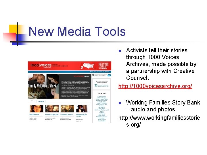 New Media Tools Activists tell their stories through 1000 Voices Archives, made possible by