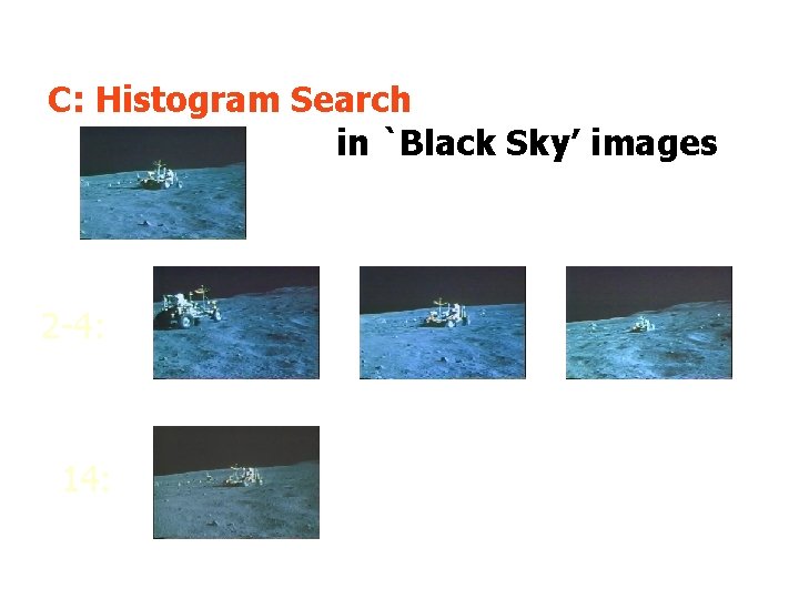 C: Histogram Search in `Black Sky’ images 2 -4: 14: 
