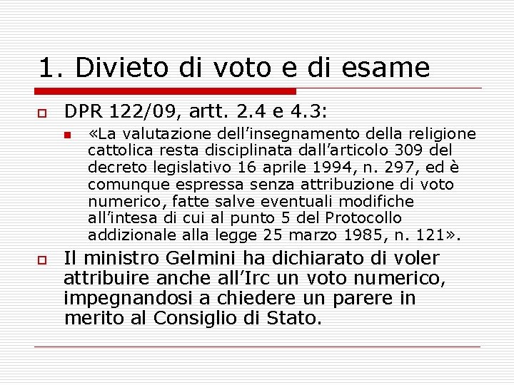 1. Divieto di voto e di esame o DPR 122/09, artt. 2. 4 e