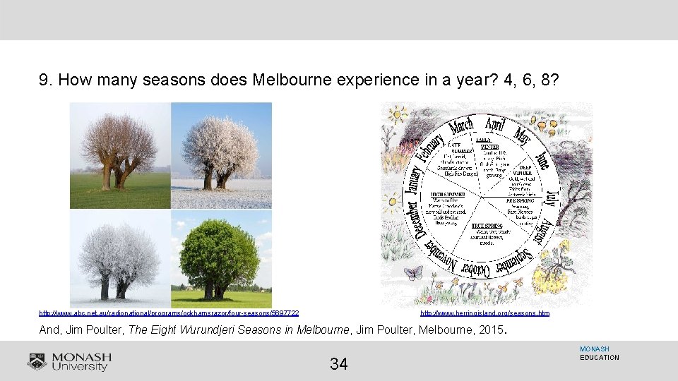 9. How many seasons does Melbourne experience in a year? 4, 6, 8? http: