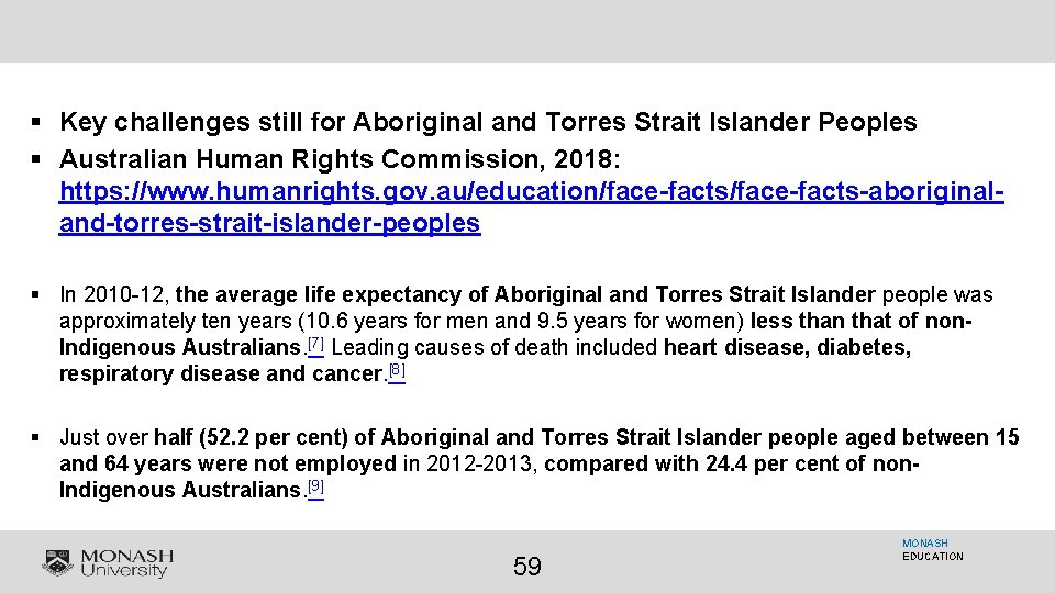 § Key challenges still for Aboriginal and Torres Strait Islander Peoples § Australian Human
