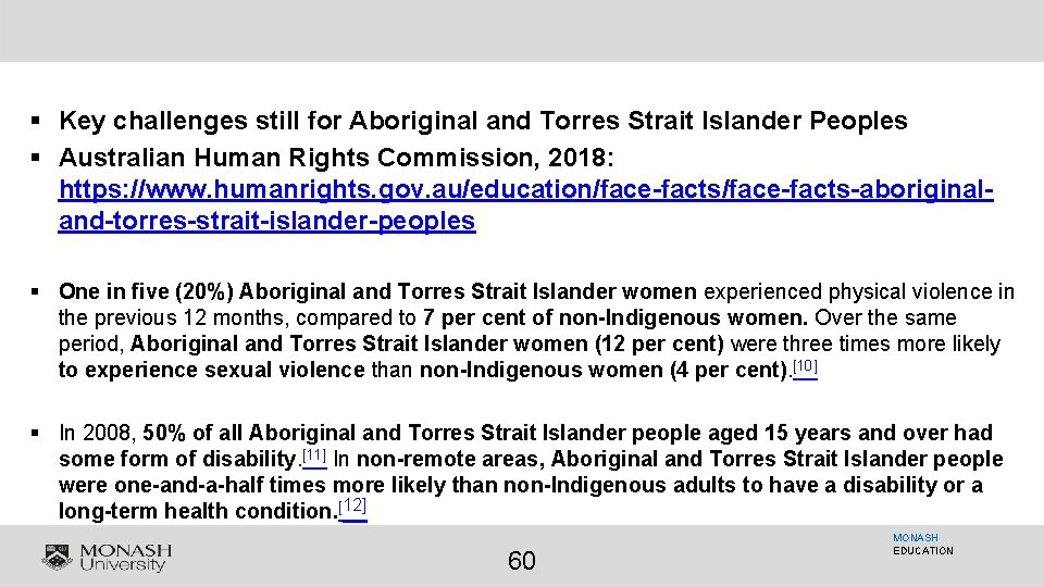 § Key challenges still for Aboriginal and Torres Strait Islander Peoples § Australian Human