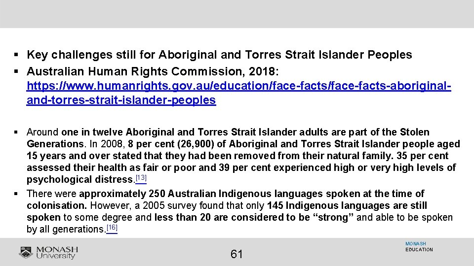 § Key challenges still for Aboriginal and Torres Strait Islander Peoples § Australian Human