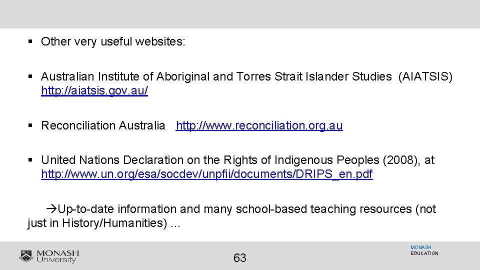 § Other very useful websites: § Australian Institute of Aboriginal and Torres Strait Islander