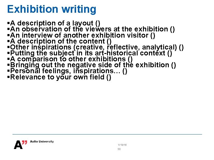 Exhibition writing A description of a layout () An observation of the viewers at