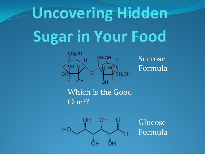 Uncovering Hidden Sugar in Your Food Sucrose Formula Which is the Good One? ?