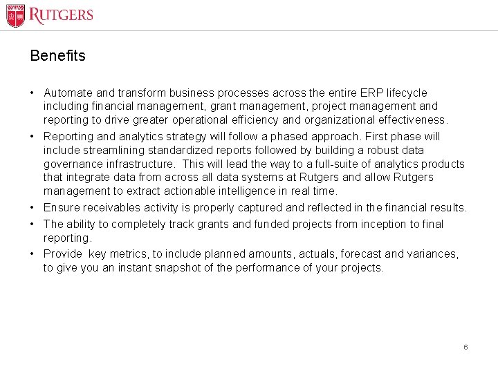 Benefits • Automate and transform business processes across the entire ERP lifecycle including financial
