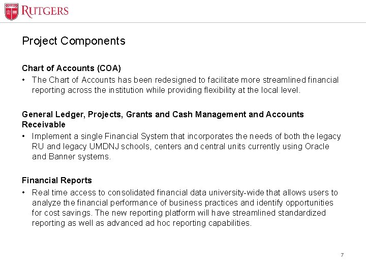 Project Components Chart of Accounts (COA) • The Chart of Accounts has been redesigned